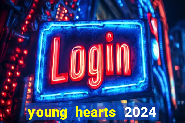 young hearts 2024 online legendado